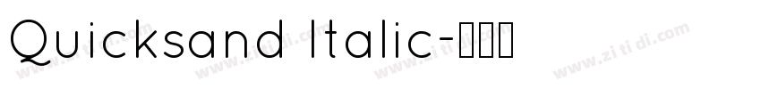 Quicksand Italic字体转换 Quicksand Italic字体转换